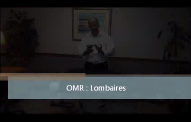 Cliquez ici pour la VIDEO VIDEO sur les OMR au niveau lombaire